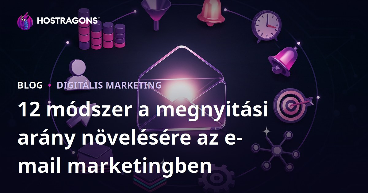 12 módszer a megnyitási arány növelésére az e-mail marketingben