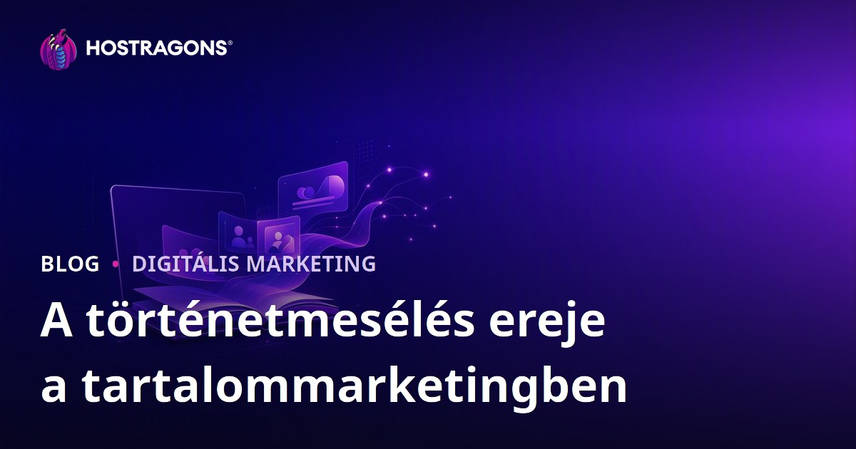 A történetmesélés ereje a tartalommarketingben
