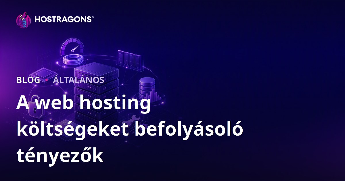 A web hosting költségeket befolyásoló tényezők