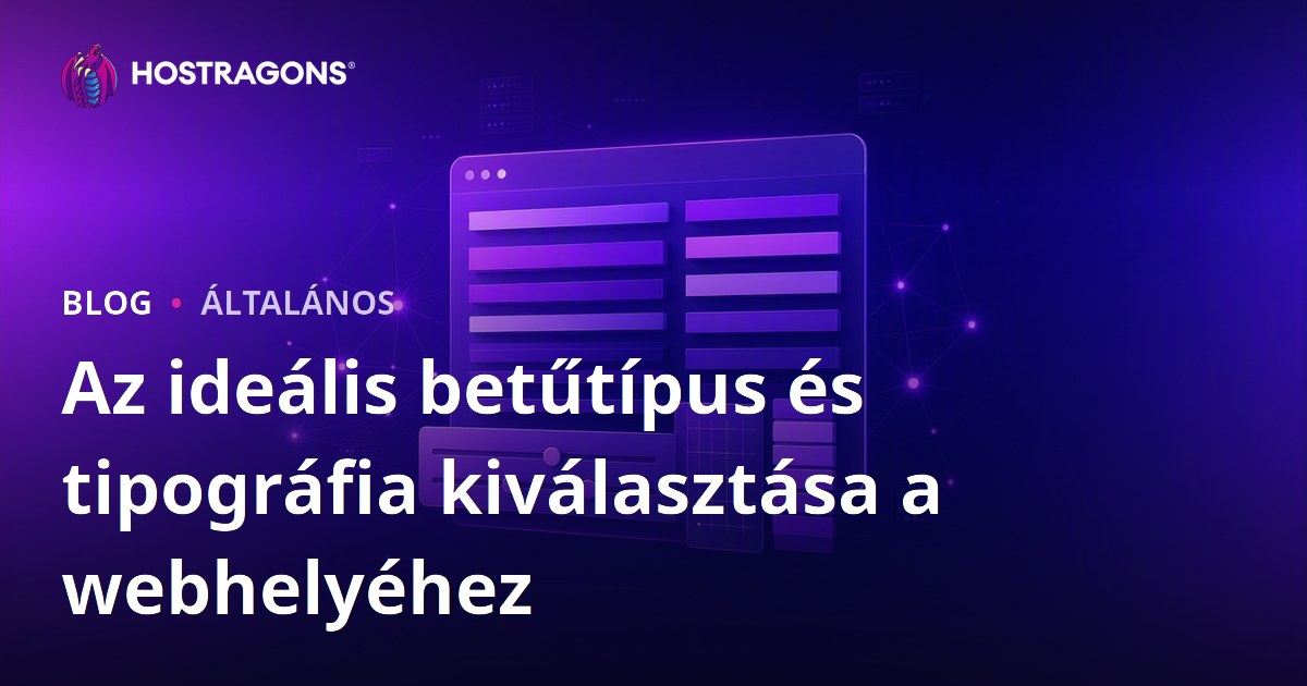 Az ideális betűtípus és tipográfia kiválasztása a webhelyéhez