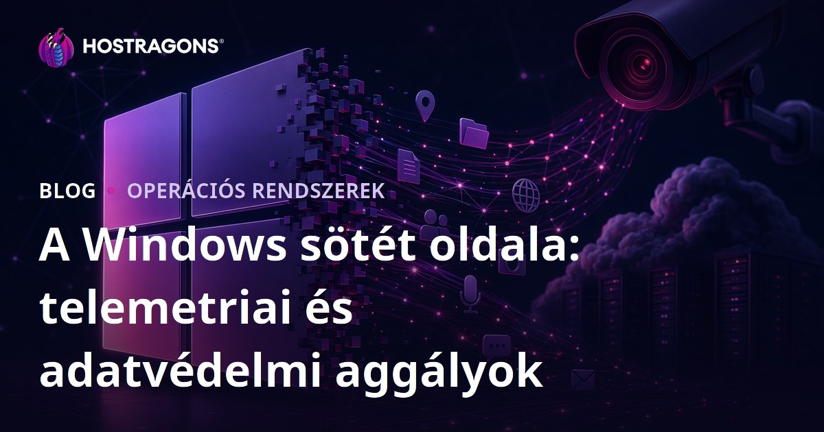 A Windows sötét oldala: telemetriai és adatvédelmi aggályok