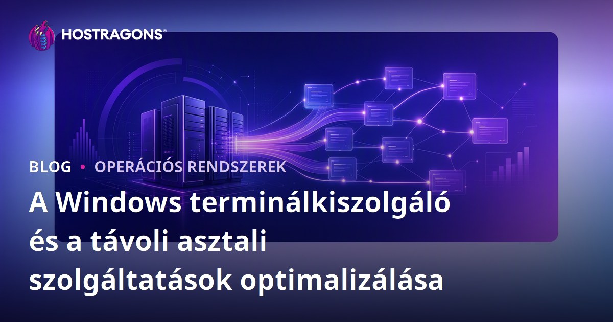 A Windows terminálkiszolgáló és a távoli asztali szolgáltatások optimalizálása