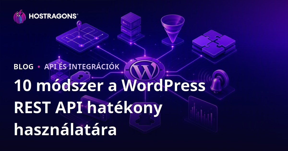 10 módszer a WordPress REST API hatékony használatára