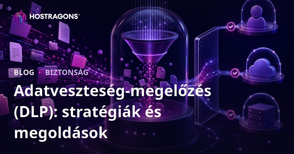 Adatveszteség-megelőzés (DLP): stratégiák és megoldások