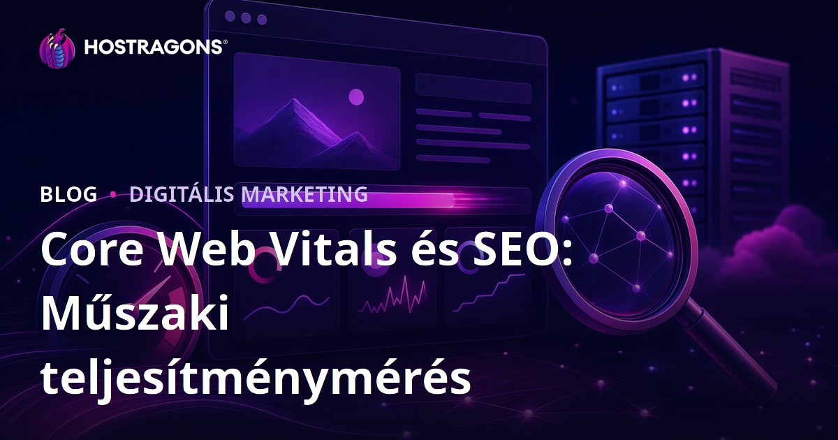 Core Web Vitals és SEO: Műszaki teljesítménymérés