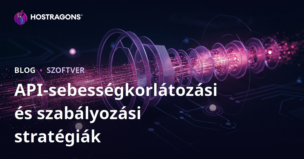API-sebességkorlátozási és szabályozási stratégiák
