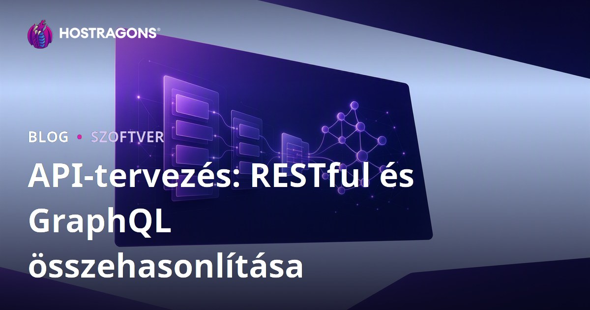 API-tervezés: RESTful és GraphQL összehasonlítása