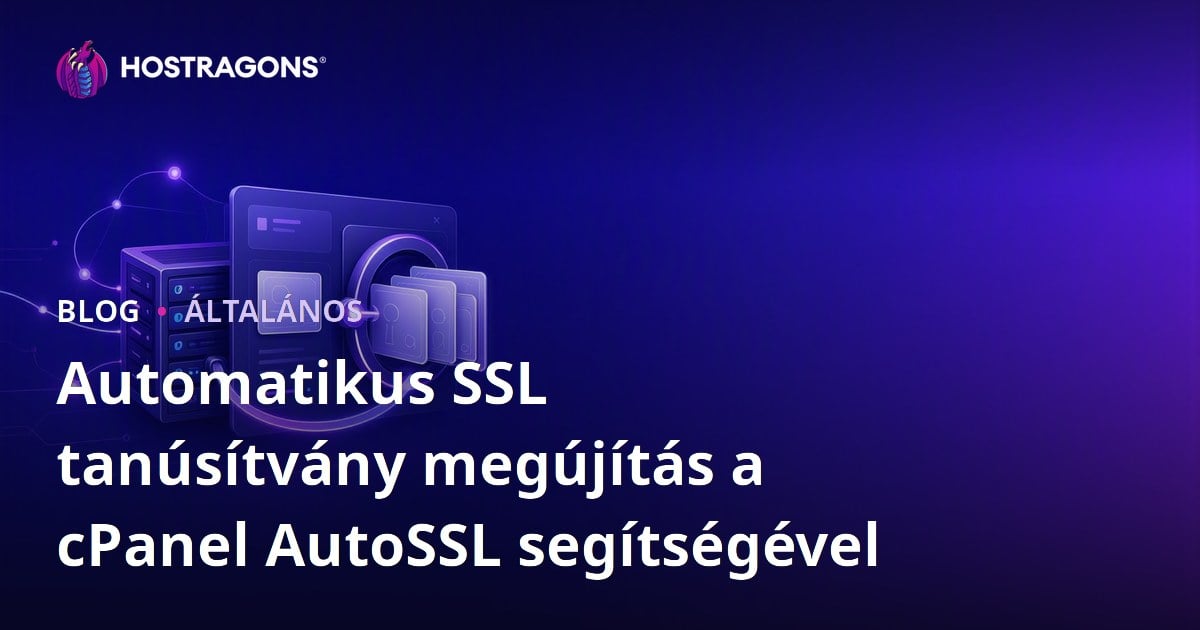 Automatikus SSL tanúsítvány megújítás a cPanel AutoSSL segítségével