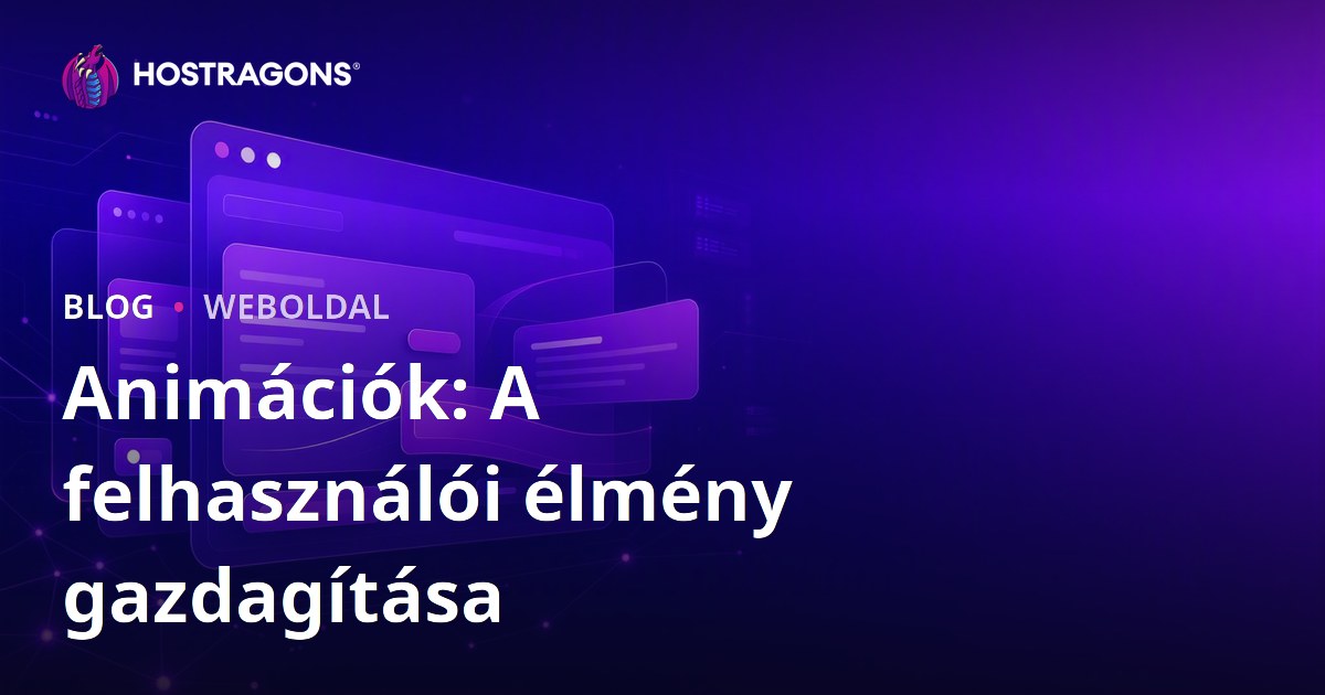 Animációk: A felhasználói élmény gazdagítása