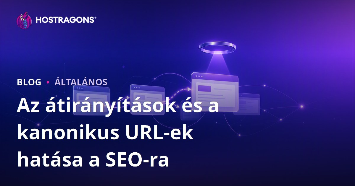 Az átirányítások és a kanonikus URL-ek hatása a SEO-ra
