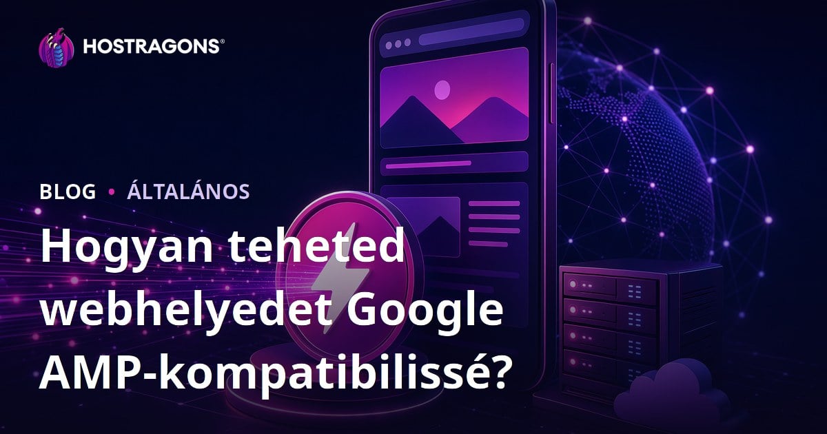 Hogyan teheted webhelyedet Google AMP-kompatibilissé?