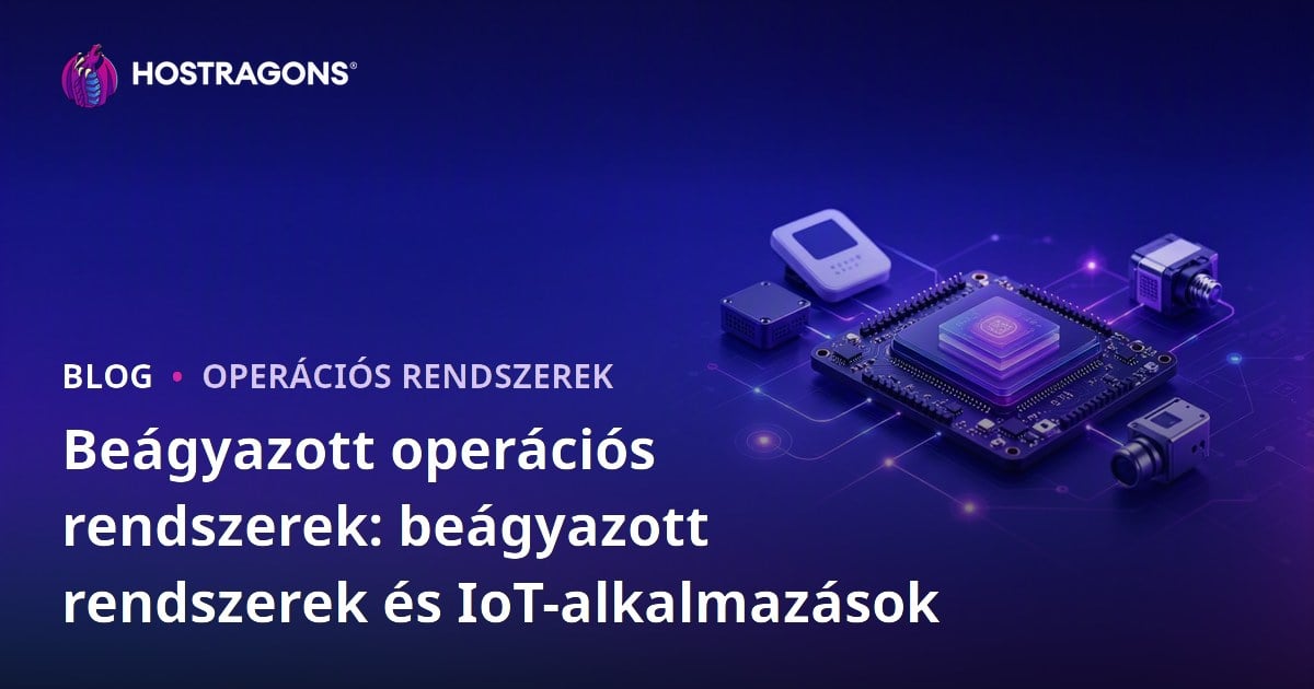 Beágyazott operációs rendszerek: beágyazott rendszerek és IoT-alkalmazások