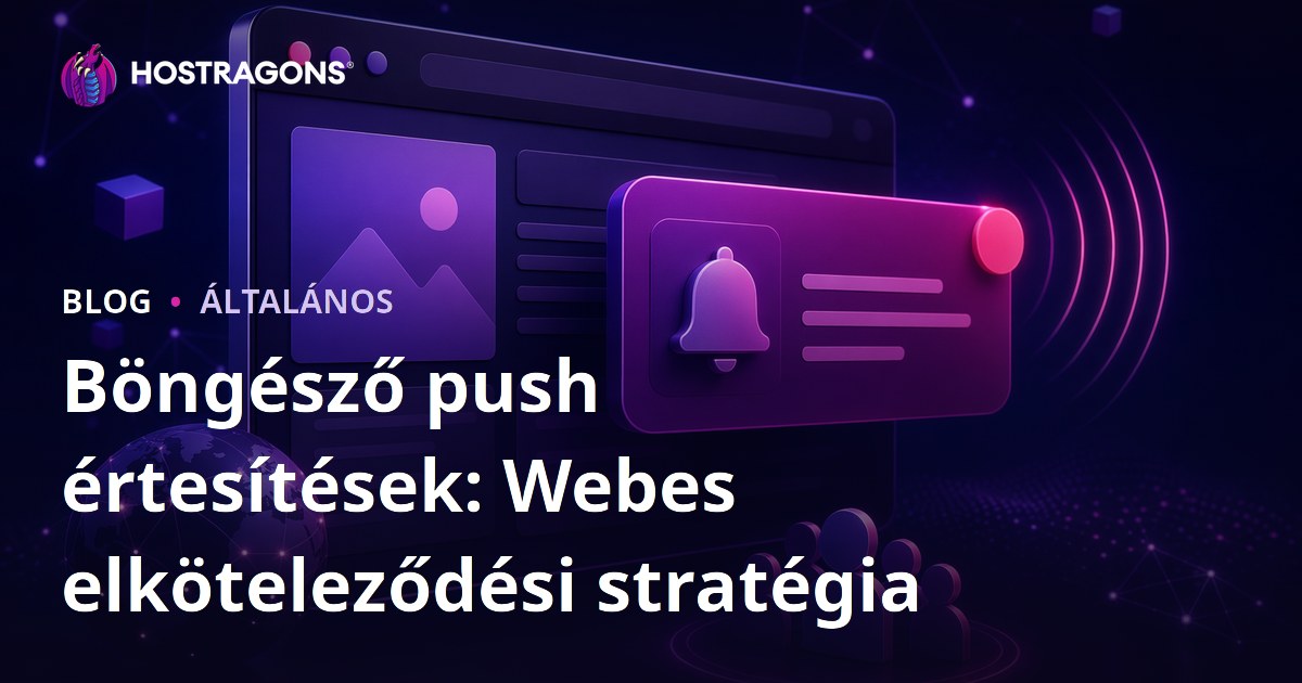 Böngésző push értesítések: Webes elköteleződési stratégia