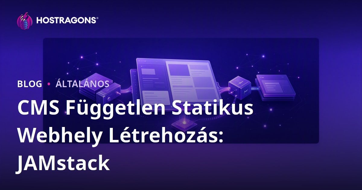 CMS Független Statikus Webhely Létrehozás: JAMstack