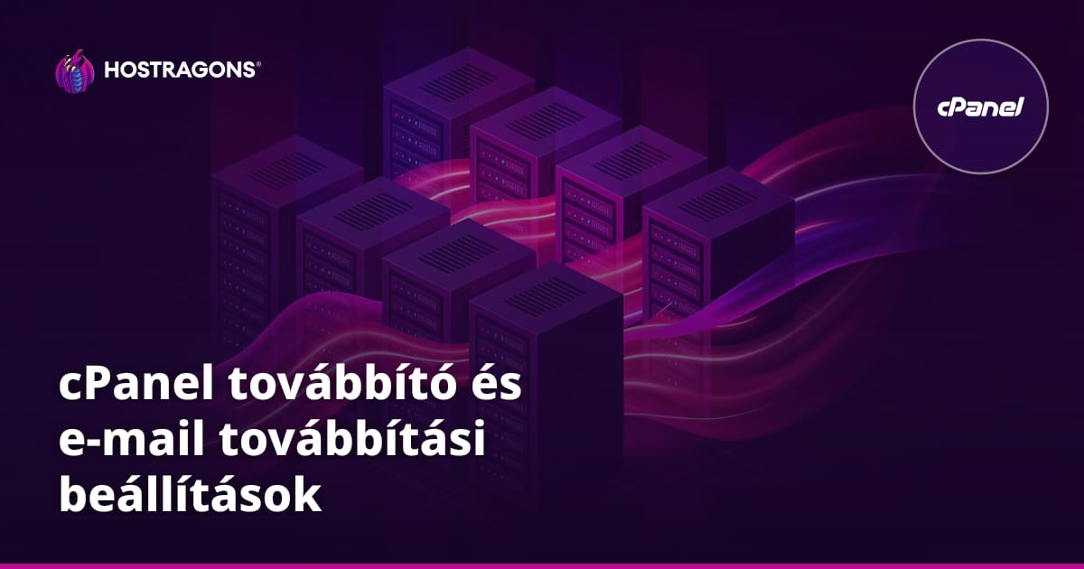 cPanel továbbító és e-mail továbbítási beállítások