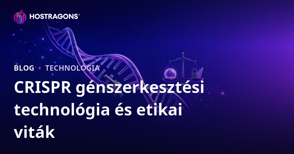 CRISPR génszerkesztési technológia és etikai viták