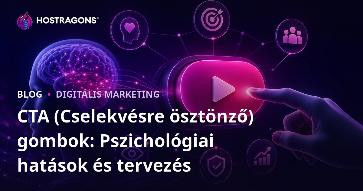 CTA (Cselekvésre ösztönző) gombok: Pszichológiai hatások és tervezés