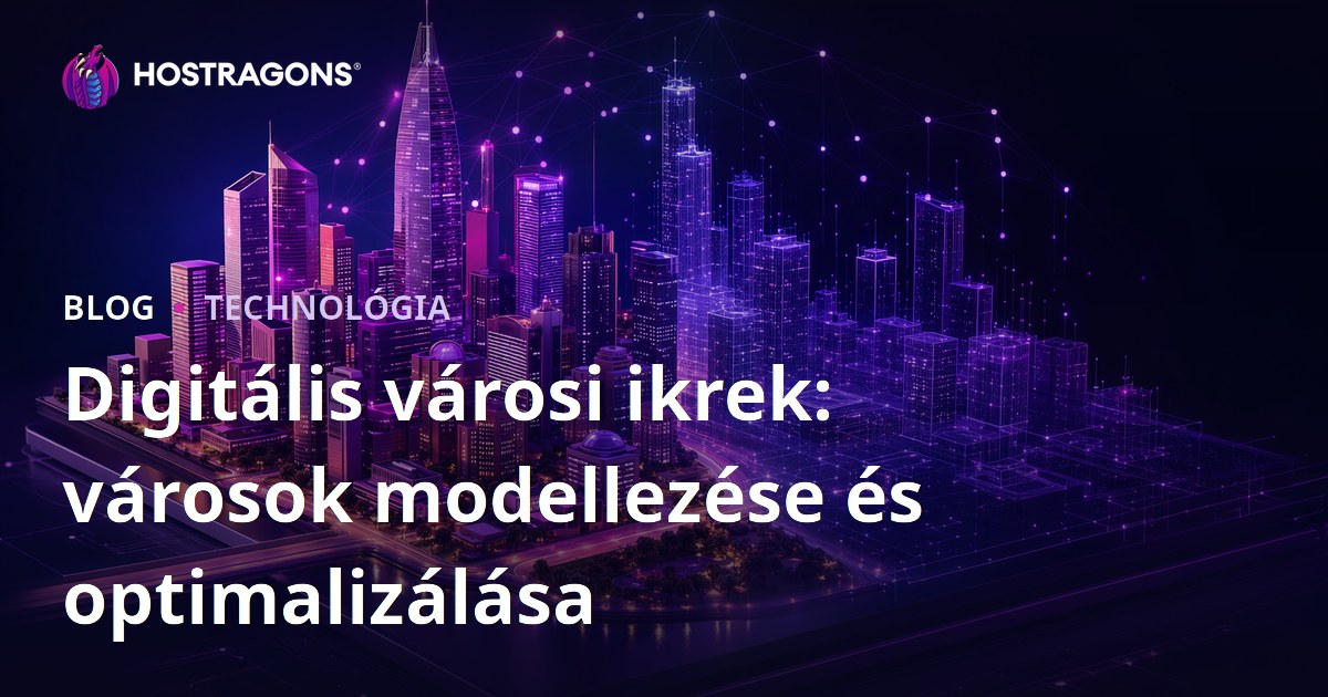 Digitális városi ikrek: városok modellezése és optimalizálása