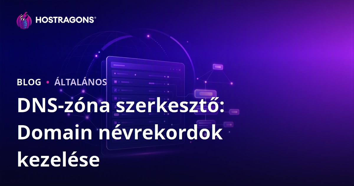 DNS-zóna szerkesztő: Domain névrekordok kezelése