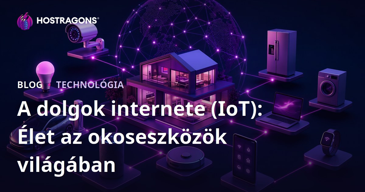 A dolgok internete (IoT): Élet az okoseszközök világában