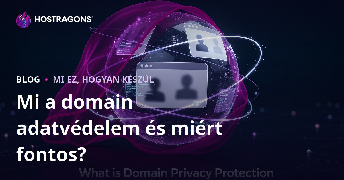 Mi a domain adatvédelem és miért fontos?