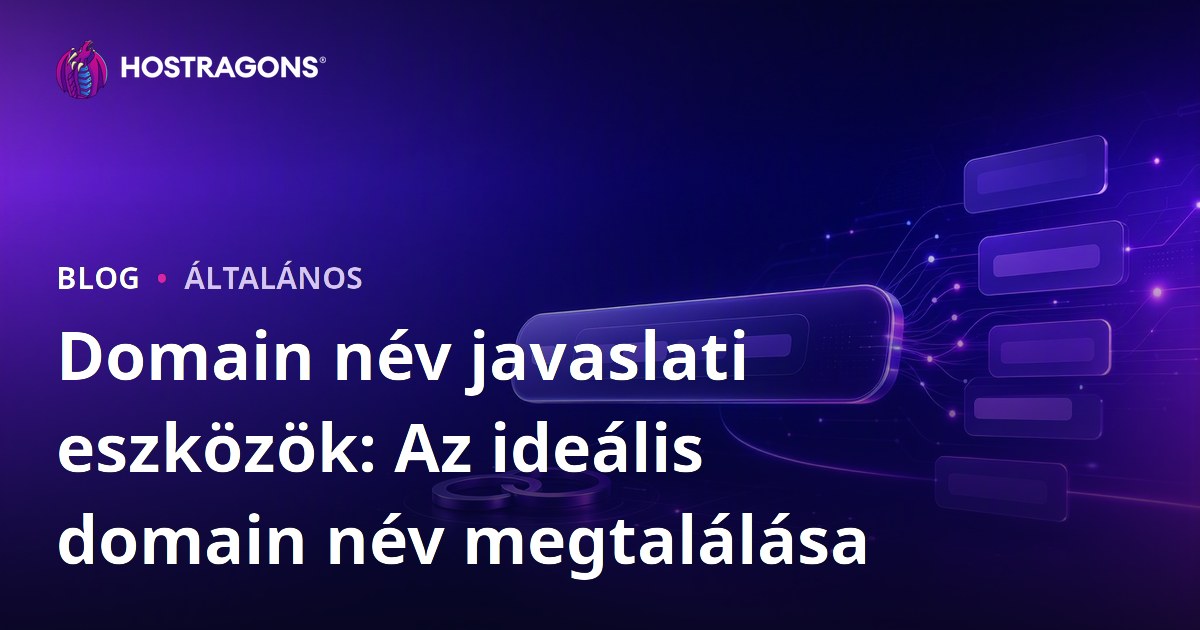 Domain név javaslati eszközök: Az ideális domain név megtalálása