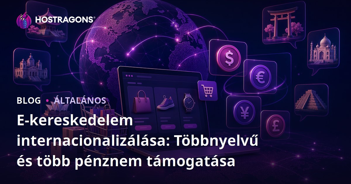 E-kereskedelem internacionalizálása: Többnyelvű és több pénznem támogatása
