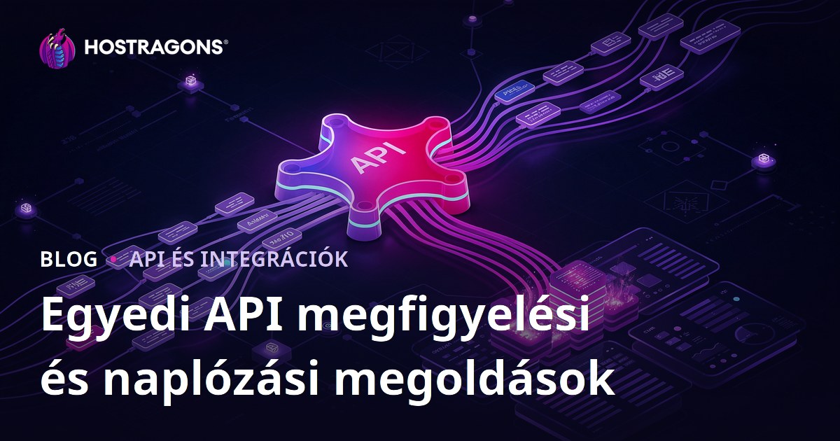 Egyedi API megfigyelési és naplózási megoldások