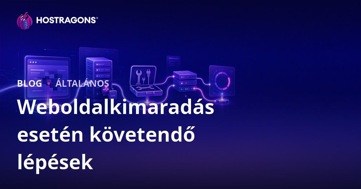 Weboldalkimaradás esetén követendő lépések