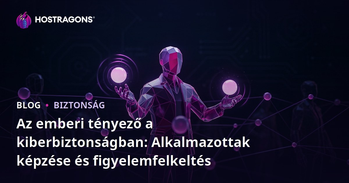 Az emberi tényező a kiberbiztonságban: Alkalmazottak képzése és figyelemfelkeltés