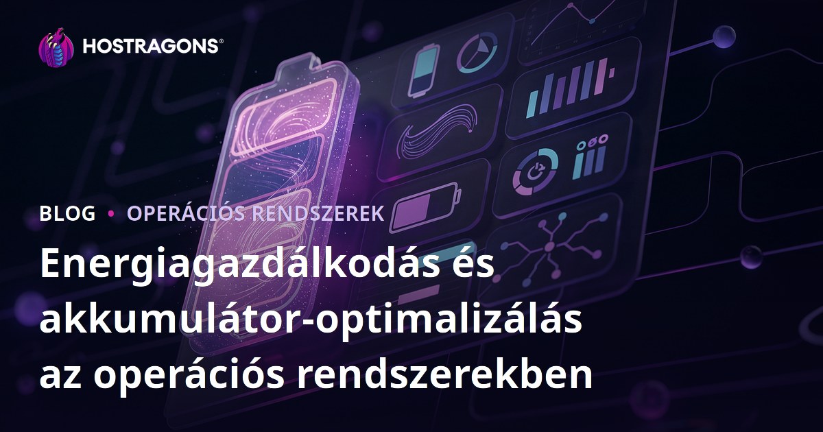Energiagazdálkodás és akkumulátor-optimalizálás az operációs rendszerekben