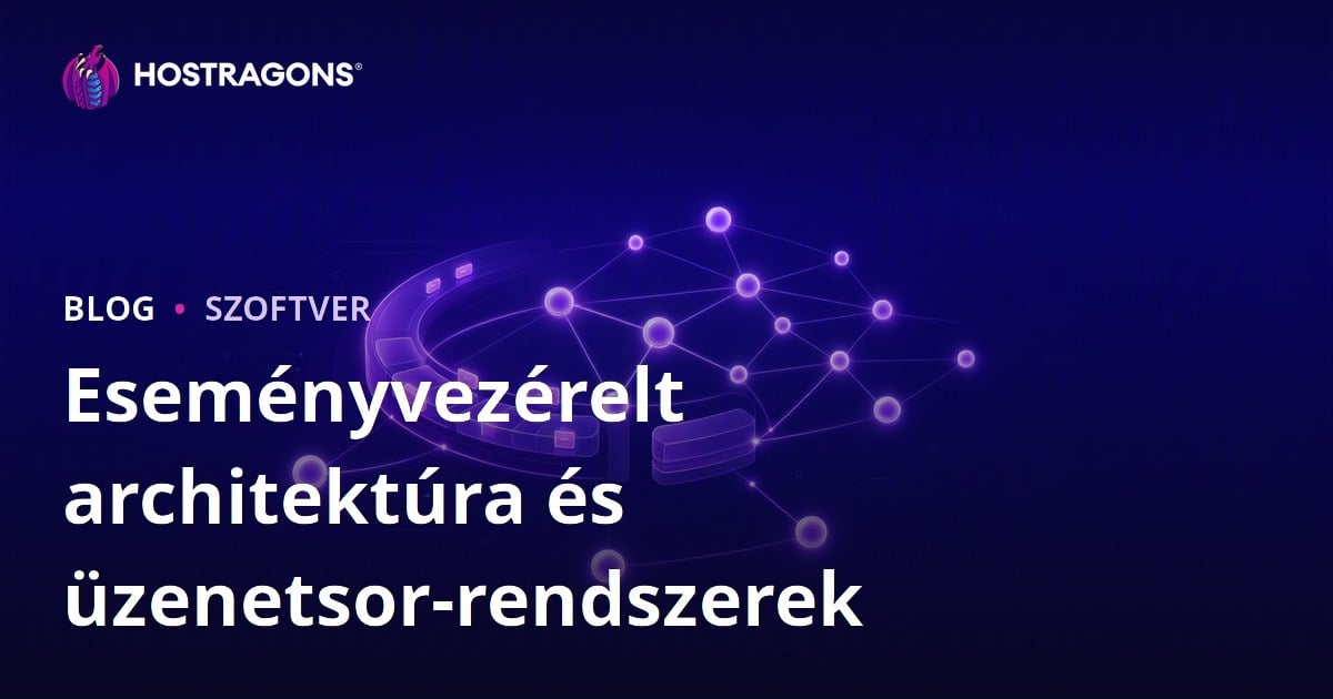 Eseményvezérelt architektúra és üzenetsor-rendszerek