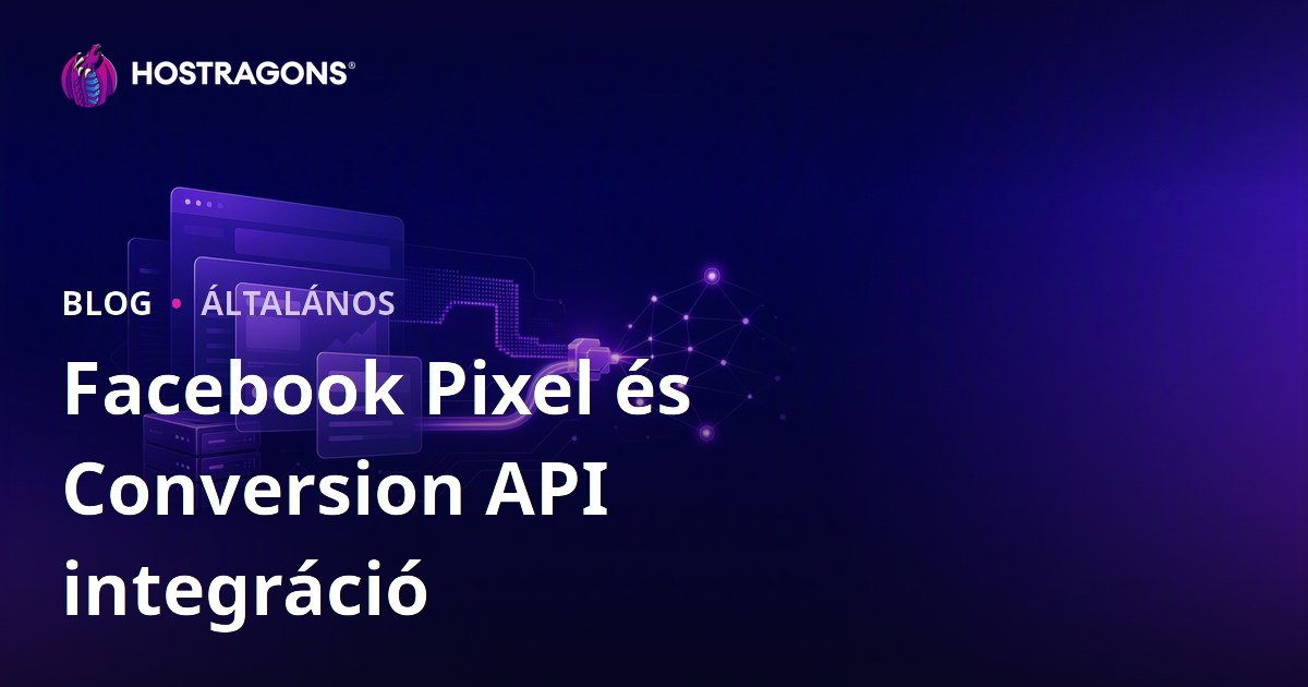 Facebook Pixel és Conversion API integráció