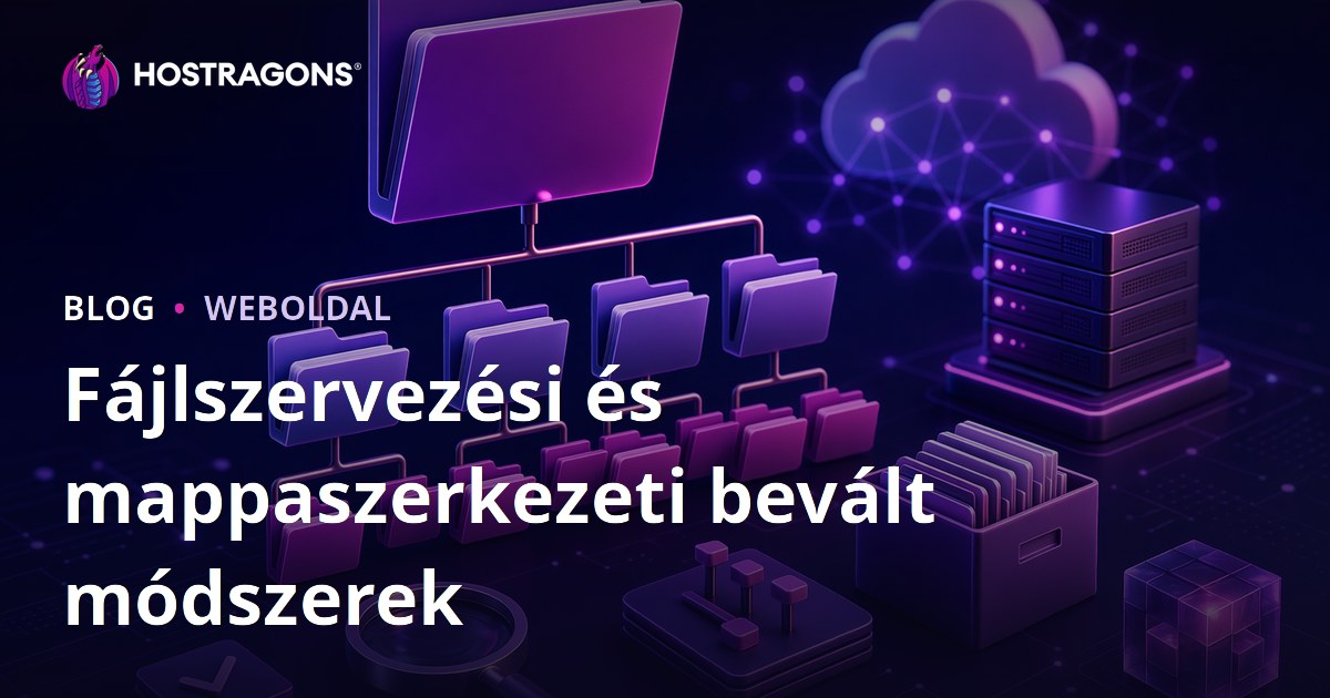Fájlszervezési és mappaszerkezeti bevált módszerek