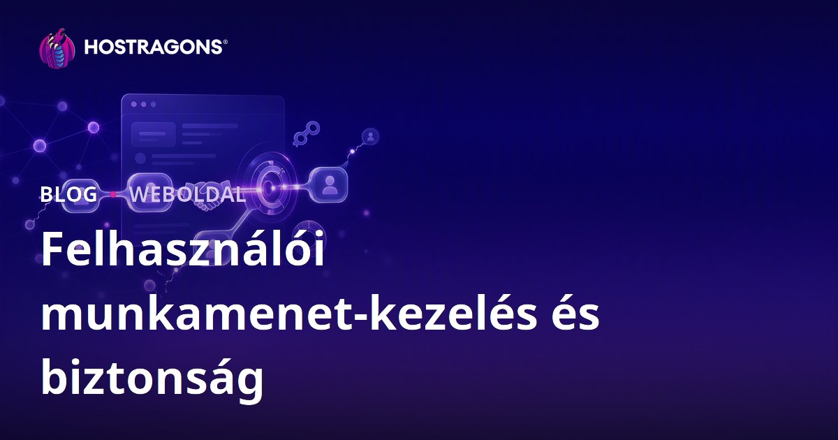 Felhasználói munkamenet-kezelés és biztonság