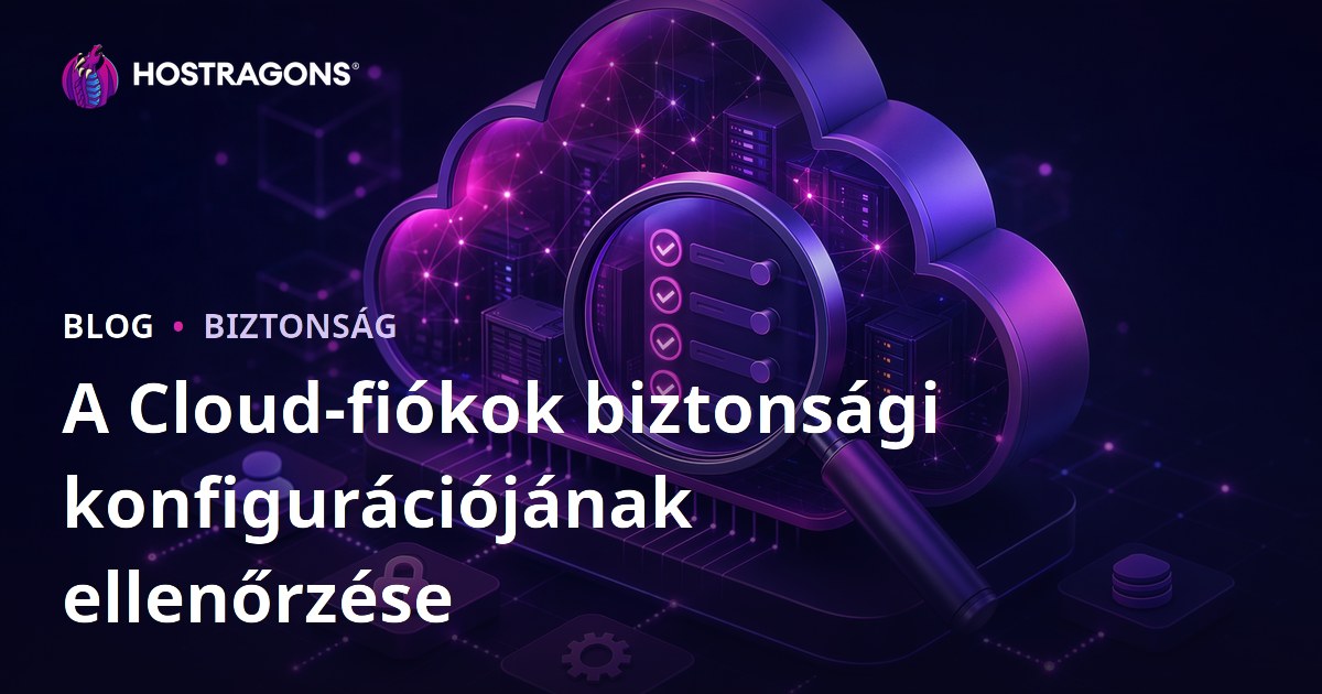 A Cloud-fiókok biztonsági konfigurációjának ellenőrzése