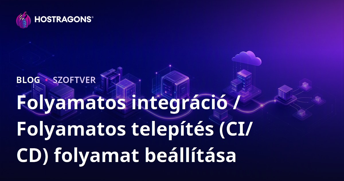Folyamatos integráció / Folyamatos telepítés (CI/CD) folyamat beállítása