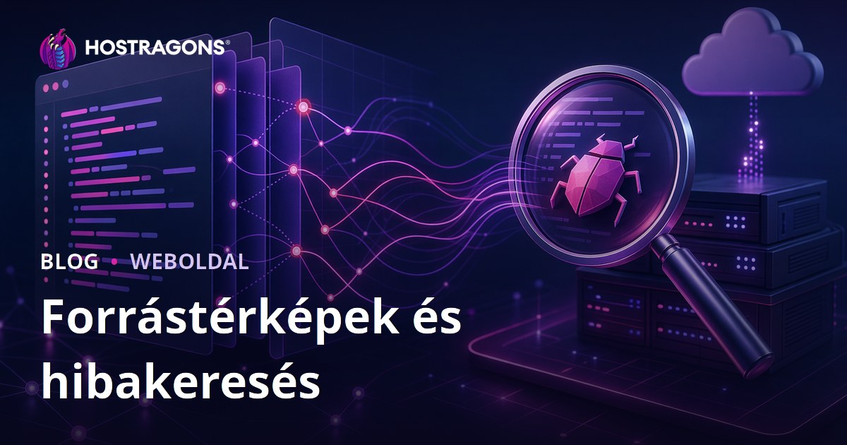 Forrástérképek és hibakeresés