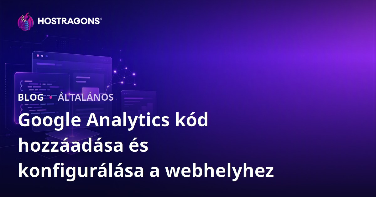 Google Analytics kód hozzáadása és konfigurálása a webhelyhez