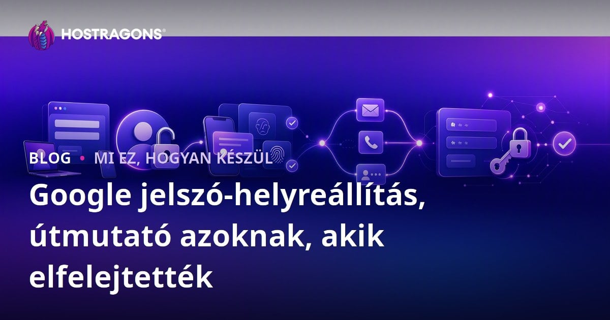 Google jelszó-helyreállítás, útmutató azoknak, akik elfelejtették