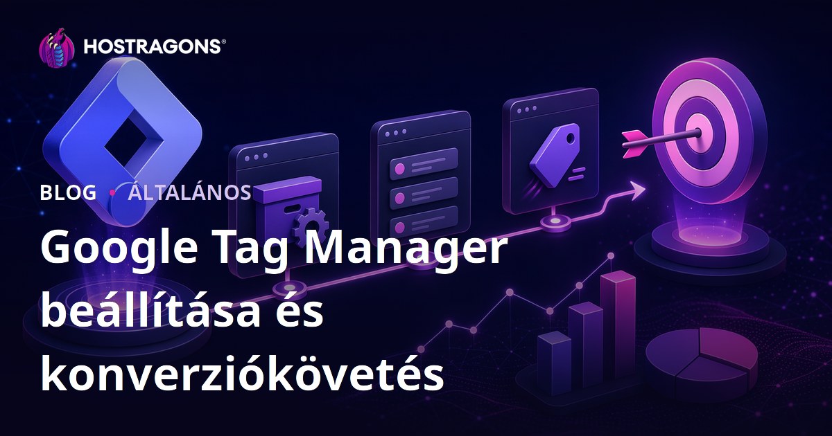 Google Tag Manager beállítása és konverziókövetés
