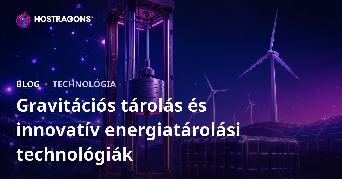 Gravitációs tárolás és innovatív energiatárolási technológiák
