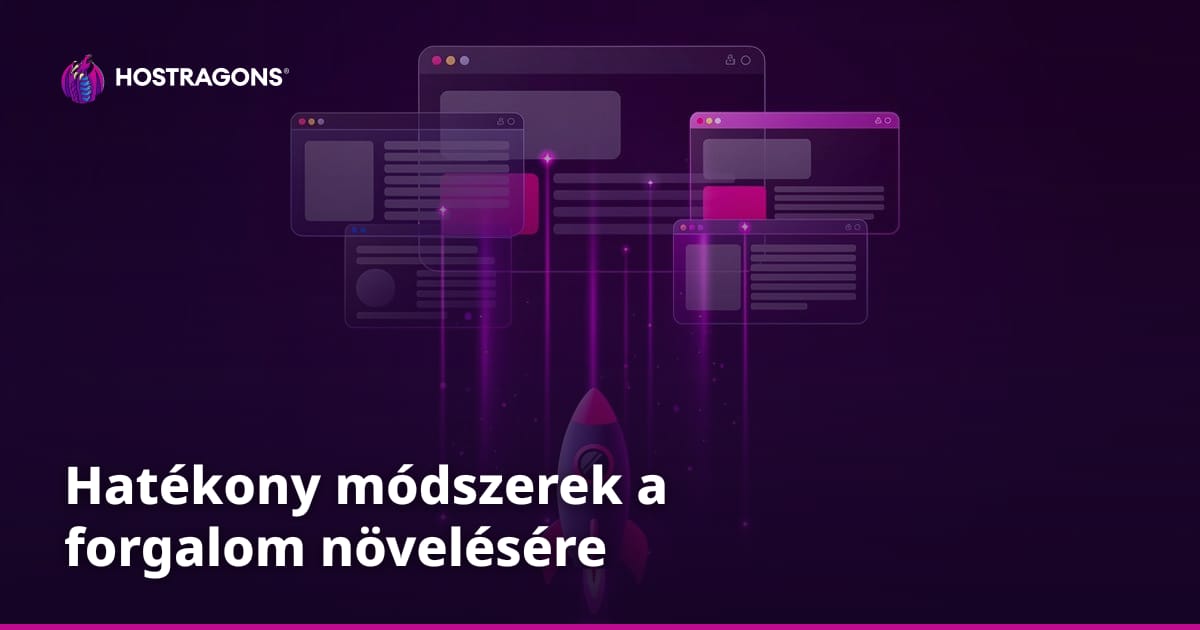 Hatékony módszerek a forgalom növelésére