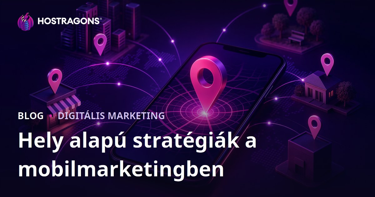Hely alapú stratégiák a mobilmarketingben
