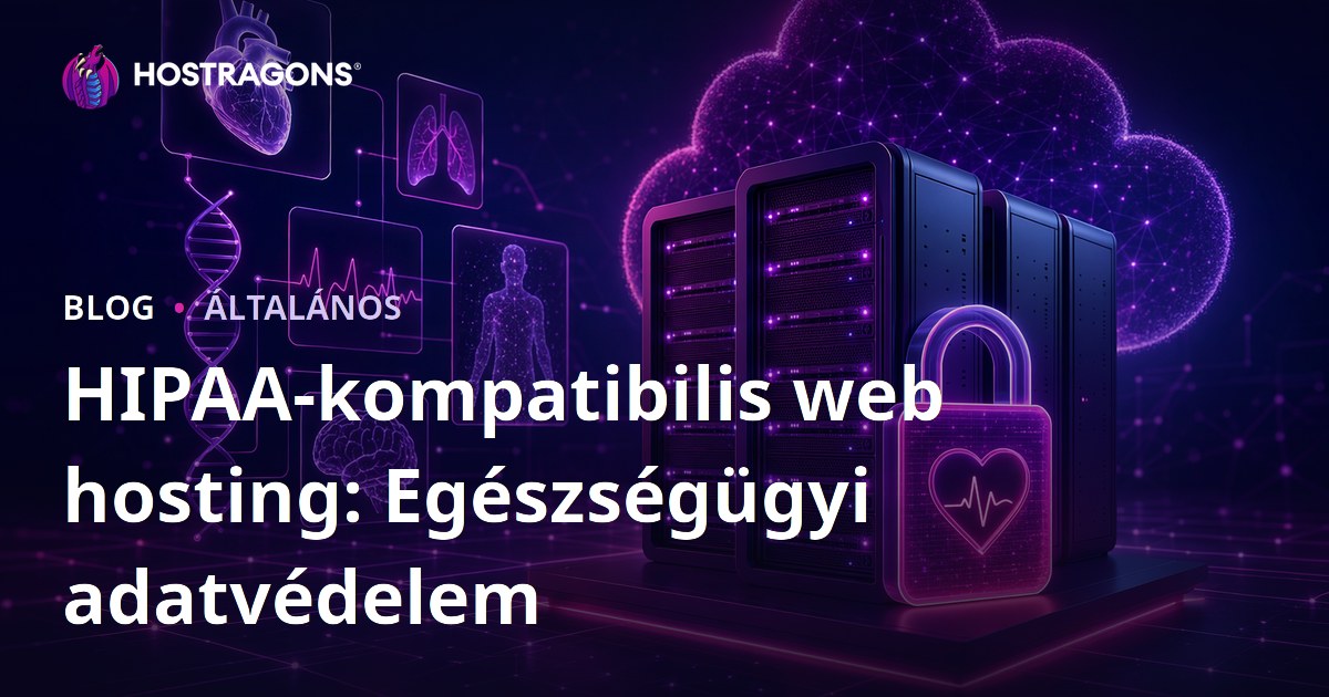 HIPAA-kompatibilis web hosting: Egészségügyi adatvédelem