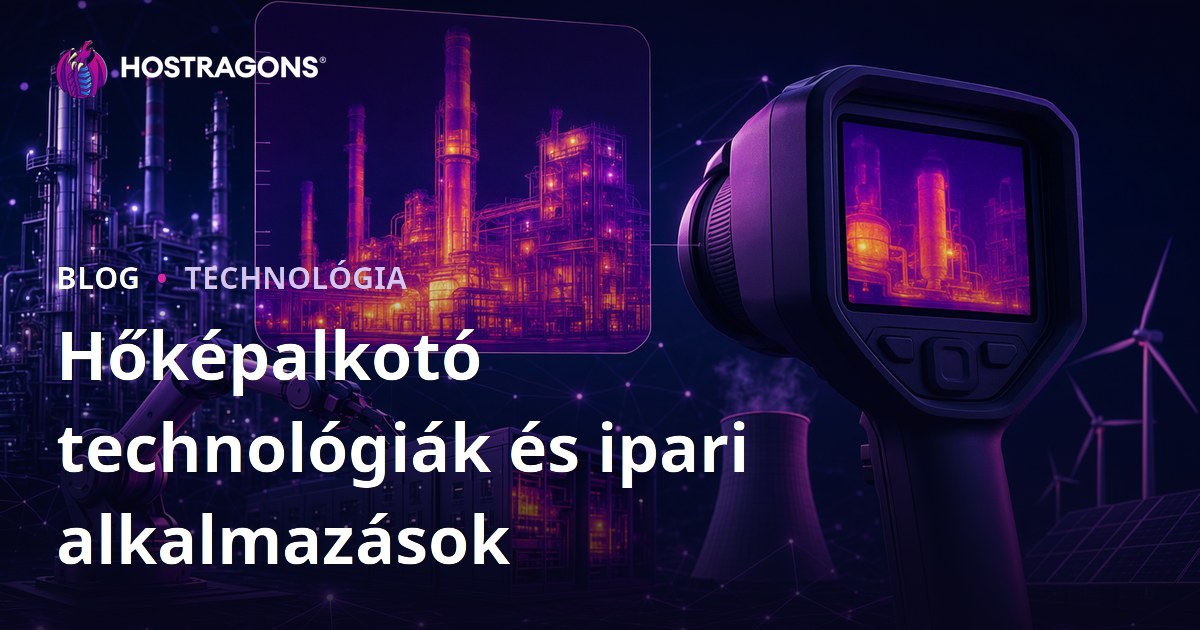 Hőképalkotó technológiák és ipari alkalmazások