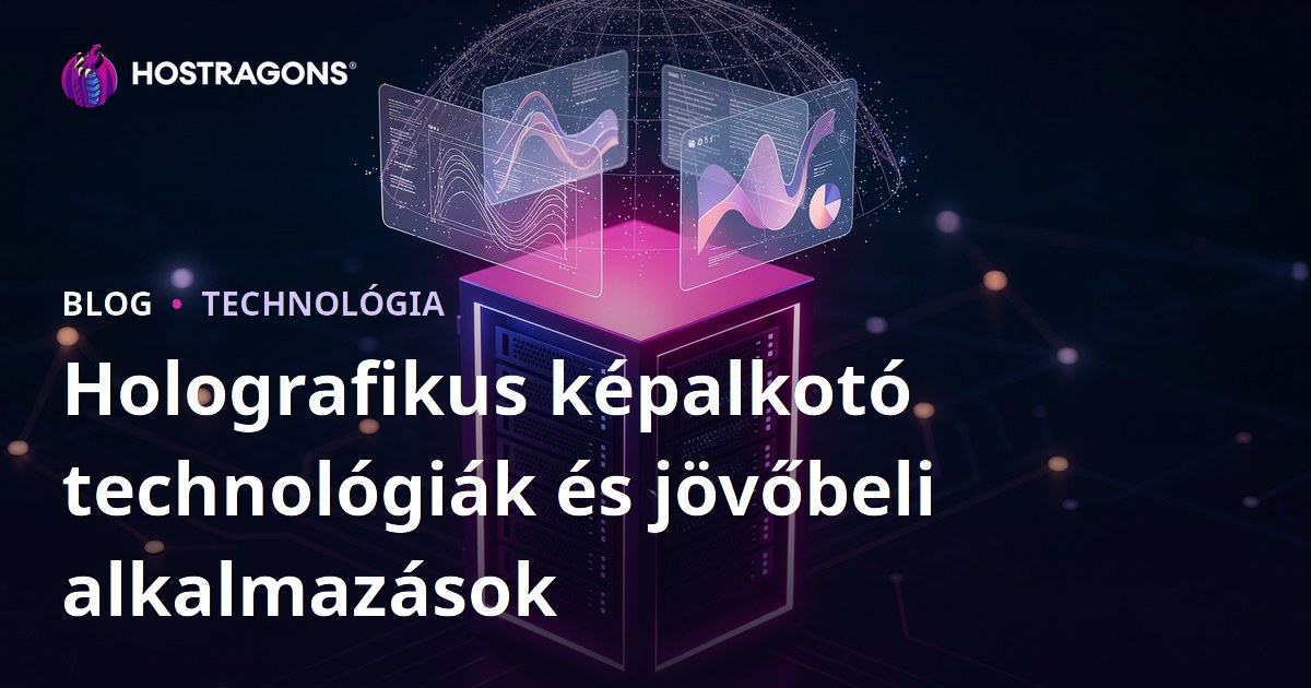 Holografikus képalkotó technológiák és jövőbeli alkalmazások