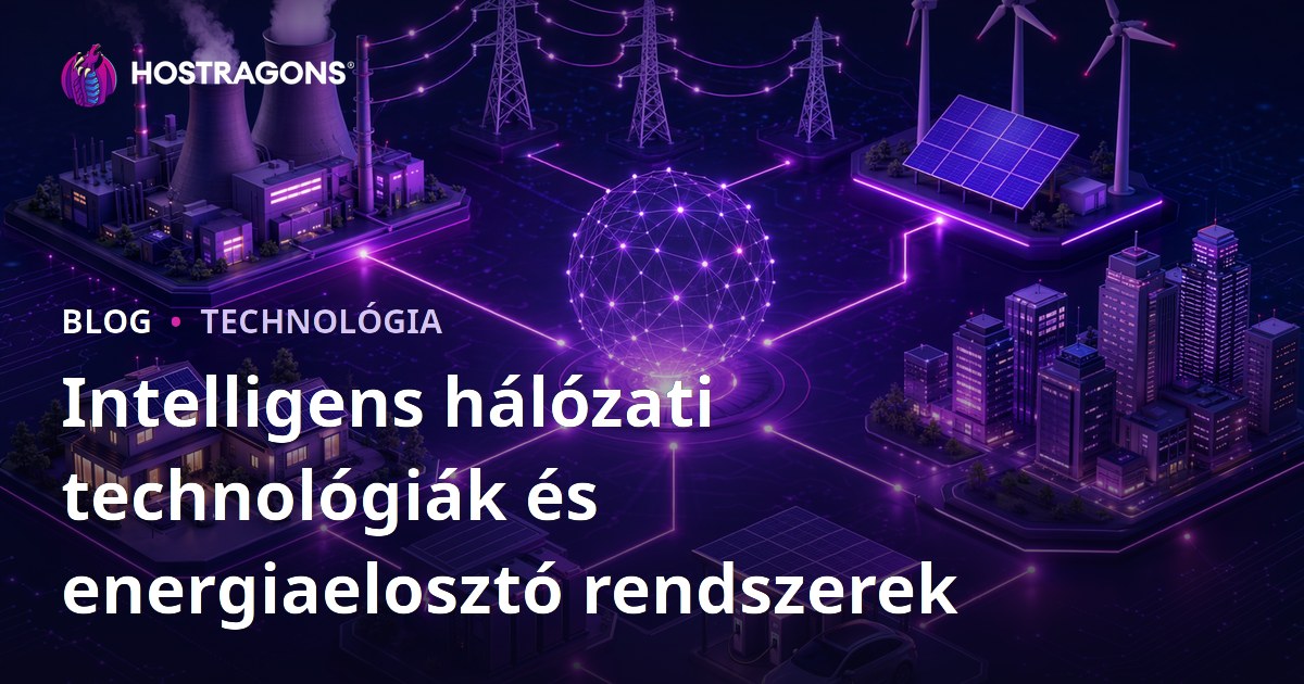 Intelligens hálózati technológiák és energiaelosztó rendszerek