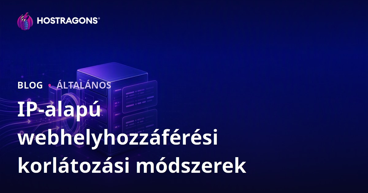 IP-alapú webhelyhozzáférési korlátozási módszerek