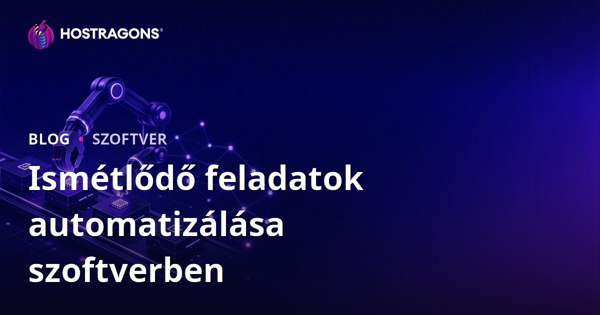 Ismétlődő feladatok automatizálása szoftverben